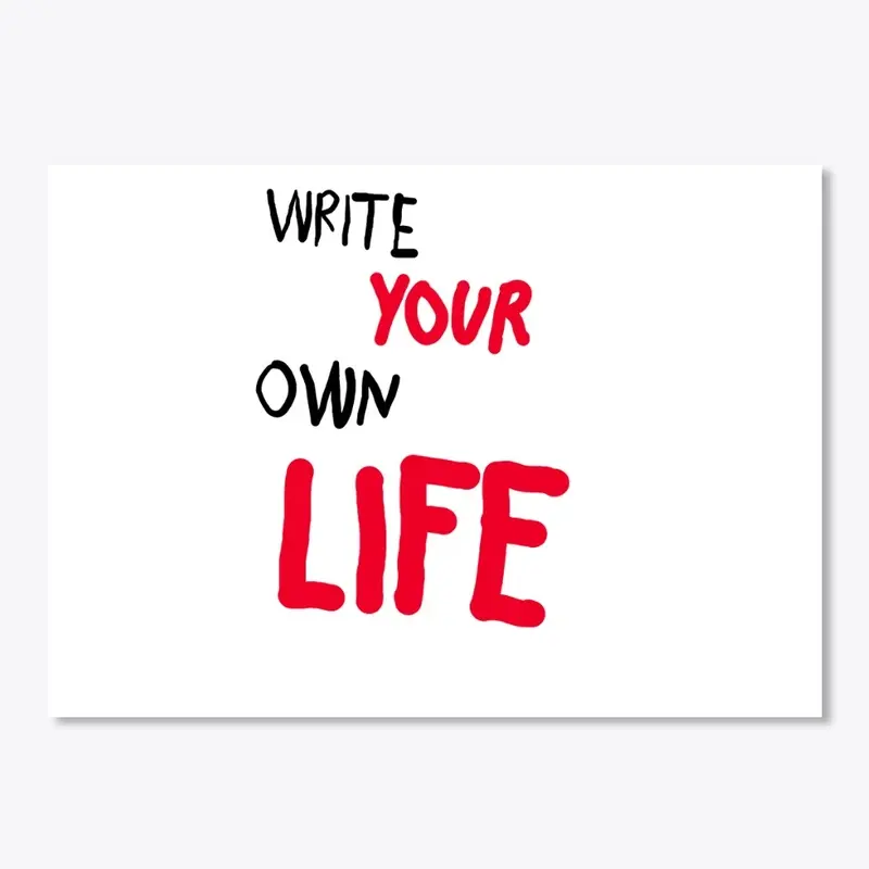 Write your life